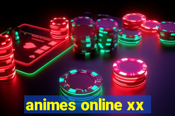 animes online xx